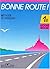 Bonne Route! - 1B, leçons 18 à 34 méthode de français by Pierre Gibert