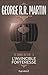 L'invincible forteresse (Le trône de fer, #5)
