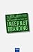 Die 11 unumstößlichen Gebote des Internet- Branding.