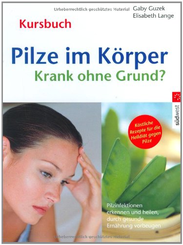 Pilze im Körper. Krank ohne Grund? (Perfect Paperback)