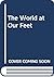 The World at Our Feet