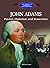 John Adams: Patriot, Diplomat, and Statesman (The Library of American Lives & Times, 4)