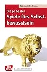 Die 50 Besten Spiele Für Selbstbewusstsein