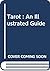 Tarot : An Illustrated Guide
