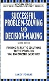 Successful Problem-solving and Decision-making (Better Management Skills)