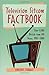 Television Sitcom Factbook: Over 8,700 Details From 130 Shows, 1985û2000
