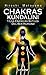 Chakras, Kundalini y las energías Sutiles del Ser Humano (Spanish Edition)