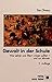 Gewalt in der Schule. Was Lehrer und Eltern wissen sollten - und tun können.