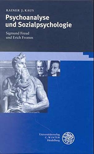 Psychoanalyse und Sozialpsychologie Sigmund Freud und Erich Fromm, (Hardcover)
