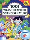 1001 Ways to Explore Science & Nature