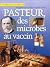 Pasteur, des microbes au va...