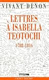 Lettres a Isabella Teotochi, 1788-1816