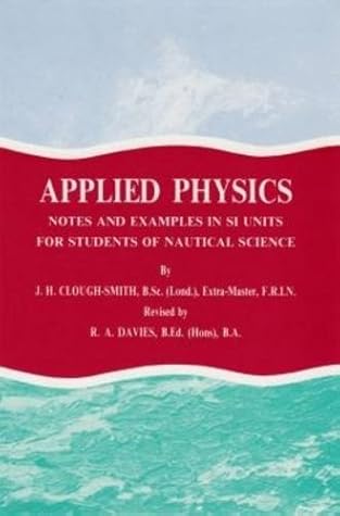 Applied Physics: Notes and Examples in SI Units for Students of Nautical Science