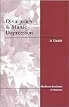 Divalproex & Manic Depression : A Guide