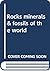 Rocks, Minerals and Fossils of the World