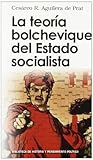 La teoría bolchevique del Estado socialista (Biblioteca Historia Pensamiento Politico) (Spanish Edition)