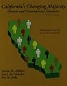 CALIFORNIA'S CHANGING MAJORITY: HISTORIC AND CONTEMPORARY DYNAMICS