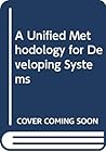 A Unified Methodology for Developing Systems