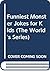 Funniest Monster Jokes for Kids (The World's Series)