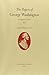 The Papers of George Washington by George Washington
