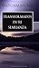 Transformados en su semejanza (Spanish Edition)