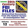 20th Century FBI Files Declassified Documents from the Federal Bureau of Investigation, Volume 12: Senator McCarthy and the Osage Indian Murders