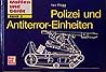 Polizei- und Antiterror- Einheiten.