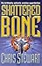Shattered Bone