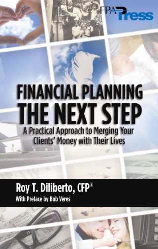 Financial Planning: The Next Step: A Practical Approach to Merging Your Clients' Money with Their Lives (Paperback)