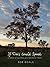 If Trees Could Speak by Bob Beale