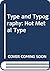 Type and Typography: Hot Metal Type
