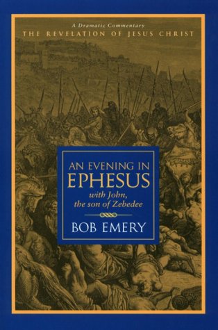 An Evening in Ephesus: The Revelation of Jesus Christ (Paperback)