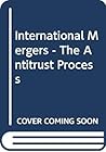 International Mergers - The Antitrust Process
