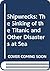 Shipwrecks : The Sinking of the Titanic and Other Disasters at Sea