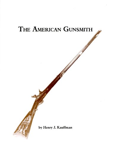 The American Gunsmith (Paperback)