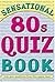 Sensational 80s Quiz Book