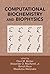 Computational Biochemistry and Biophysics