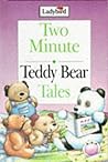 Teddy Bear Tales (Two Minute Tales) Teddy Bear Tales (Two Minute Tales)