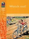 Watch Out! (Reading Worlds - Discovery World - Level 4)