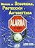 Manual de Seguridad, Protección y Autodefensa (Spanish Edition)