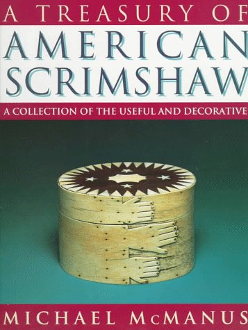 A Treasury of American Scrimshaw: A Collection of the Useful and Decorative (Hardcover)