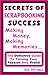 Secrets of Scrapbooking Success : Making Money, Making Memories