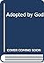 Adopted by God: