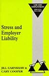 Stress and Employer Liability (Law & Employment Series) Stress and Employer Liability (Law & Employment Series)