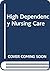 High Dependency Nursing Care
