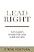 Lead Right: Every Leader's ...