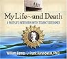 My Life and Death: A Past-Life Interview with Titanic's Designer My Life and Death: A Past-Life Interview with Titanic's Designer