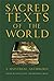 Sacred Texts of the World : A Universal Anthology