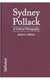 Sydney Pollack: A Critical Filmography