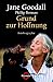 Grund zur Hoffnung by Jane Goodall